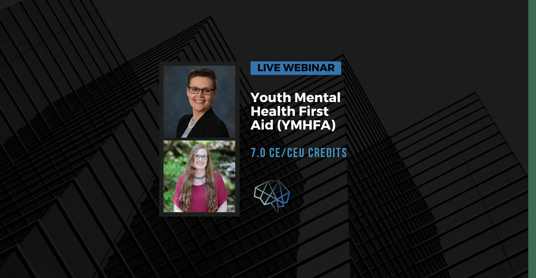 Live webinar. Youth mental health first aid (YMHFA). 7.0 CE/CEU credits.