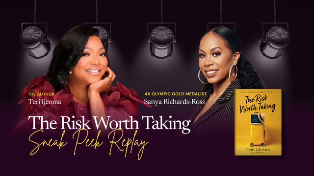 Product image for The Risk Worth Taking: A Sneak Peek Conversation with Teri Ijeoma & Sanya Richards-Ross (Replay)