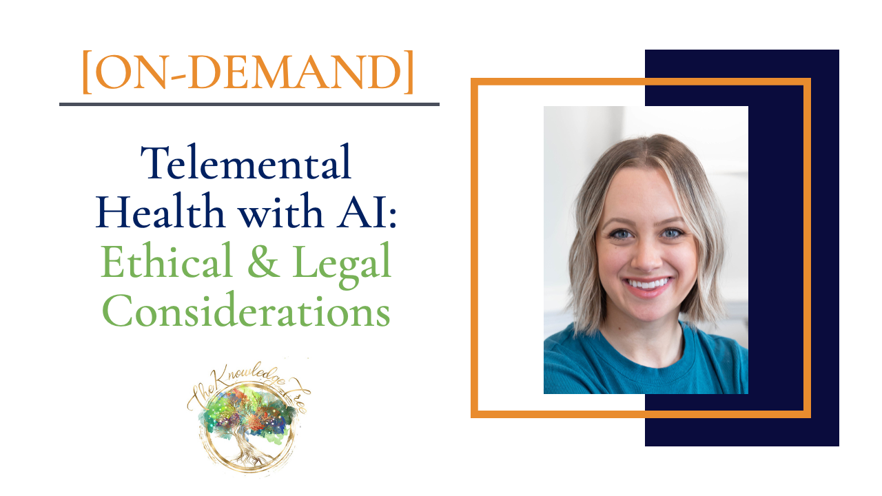 Telemental Health with AI: Ethical & Legal Considerations On-Demand CE Webinar for therapists, counselors, psychologists, social workers, marriage and family therapists