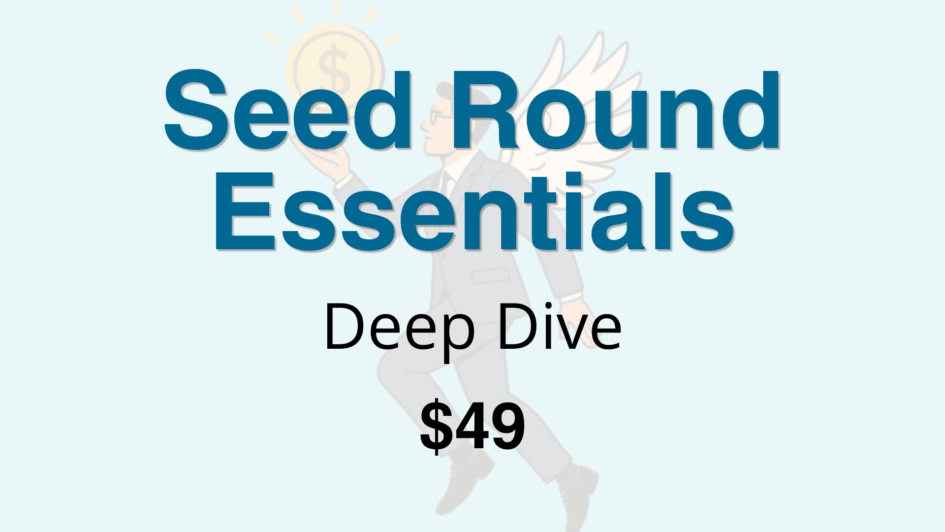 Seed Round Essentials