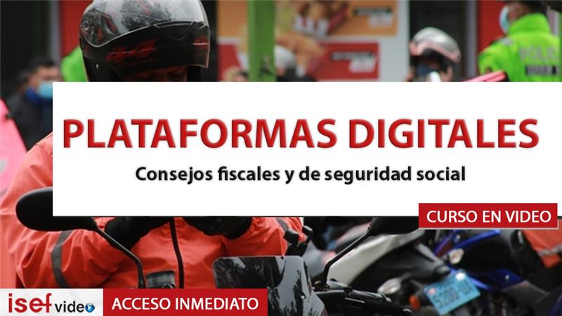Imagen de producto para PLATAFORMAS DIGITALES CONSEJOS FISCALES Y DE SEGURIDAD SOCIAL