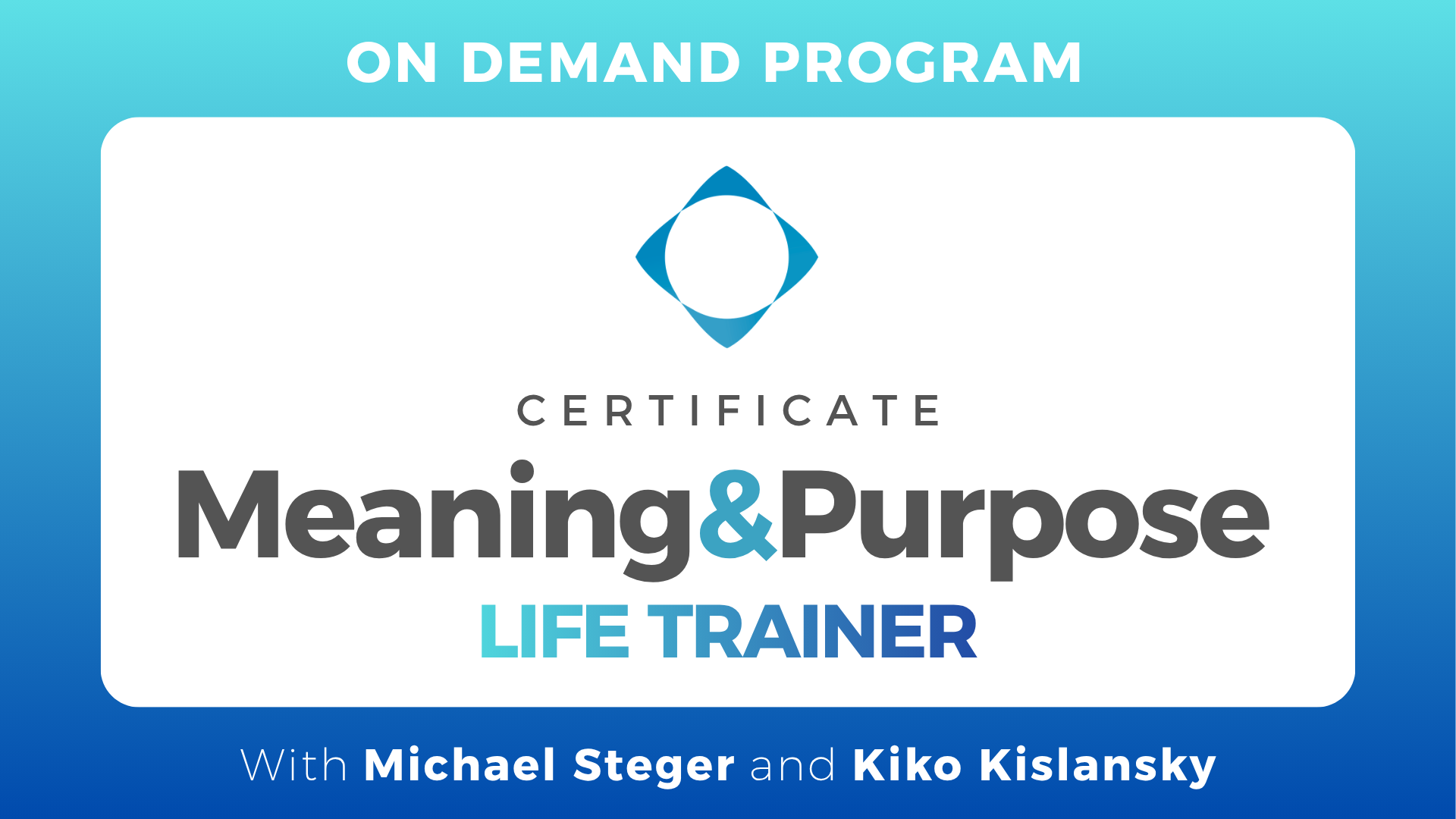 Product image for [On-Demand Certification] • Meaning&Purpose in Life Trainer 