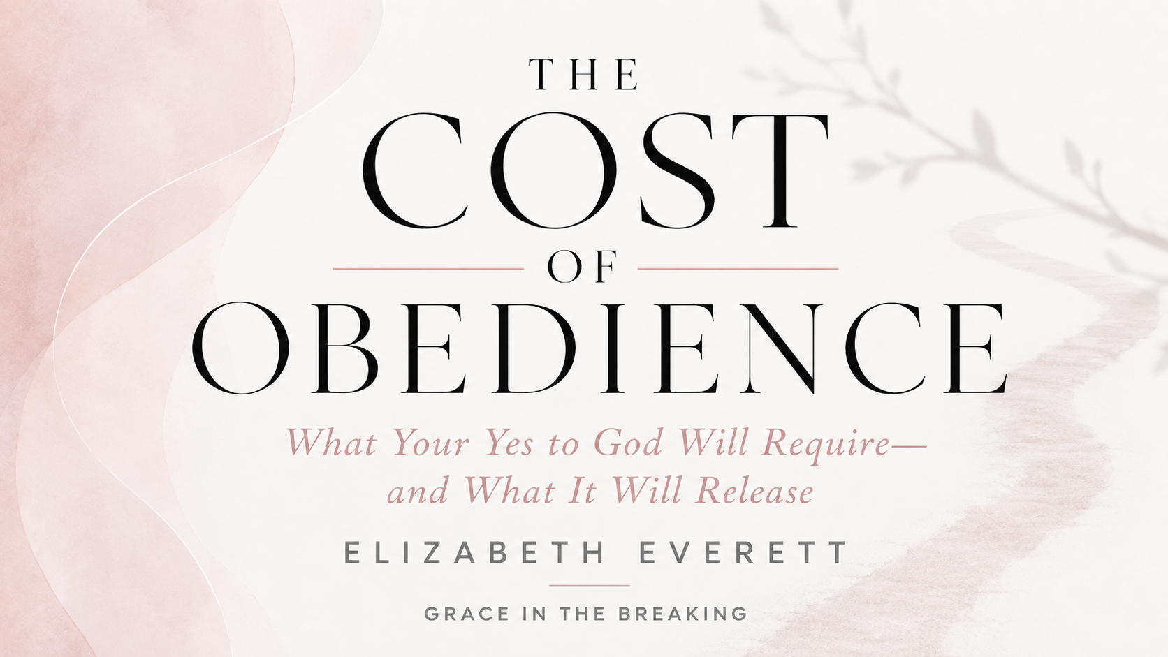 Product image for The Cost of Obedience: What Your Yes to God Will Require—and What It Will Release