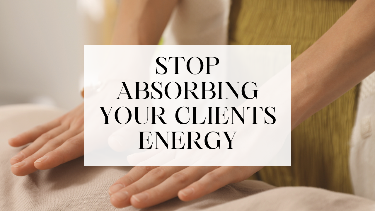Product image for Stop Absorbing Your Clients' Energy: The Essential Energy Protection Training for Therapists