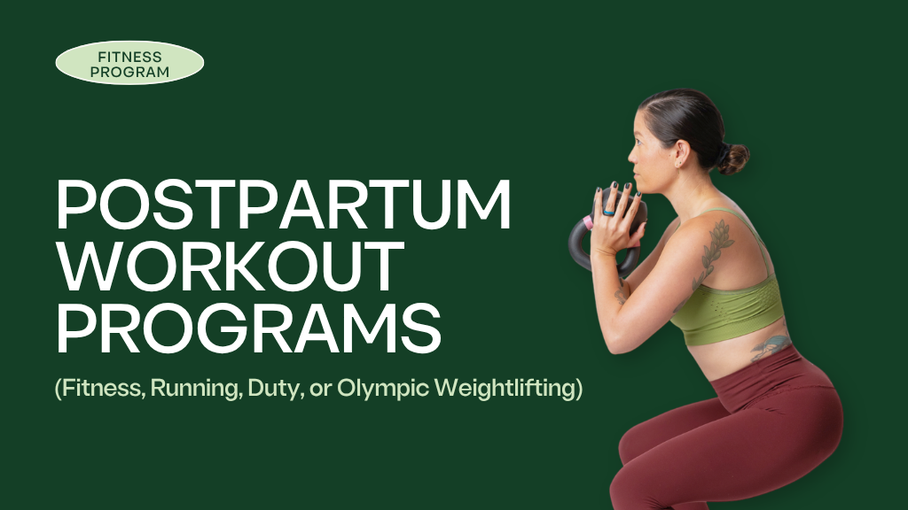 Product image for Postpartum Workout Programs (Fitness, Running, Duty, or Olympic Weightlifting)