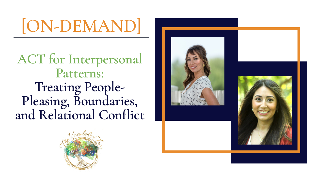 Product image for ON-DEMAND Pre-Registration: ACT for Interpersonal Patterns: Treating People-Pleasing, Boundaries, and Relational Conflict