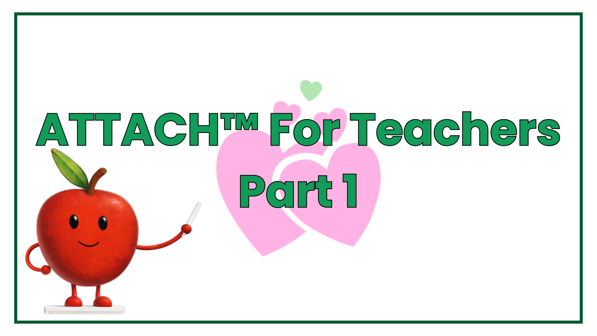 Product image for Part 1: ATTACH™ For Teachers