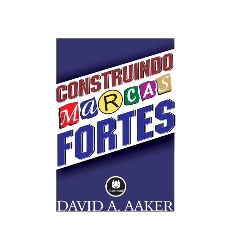 livro de branding Construindo Marcas Fortes