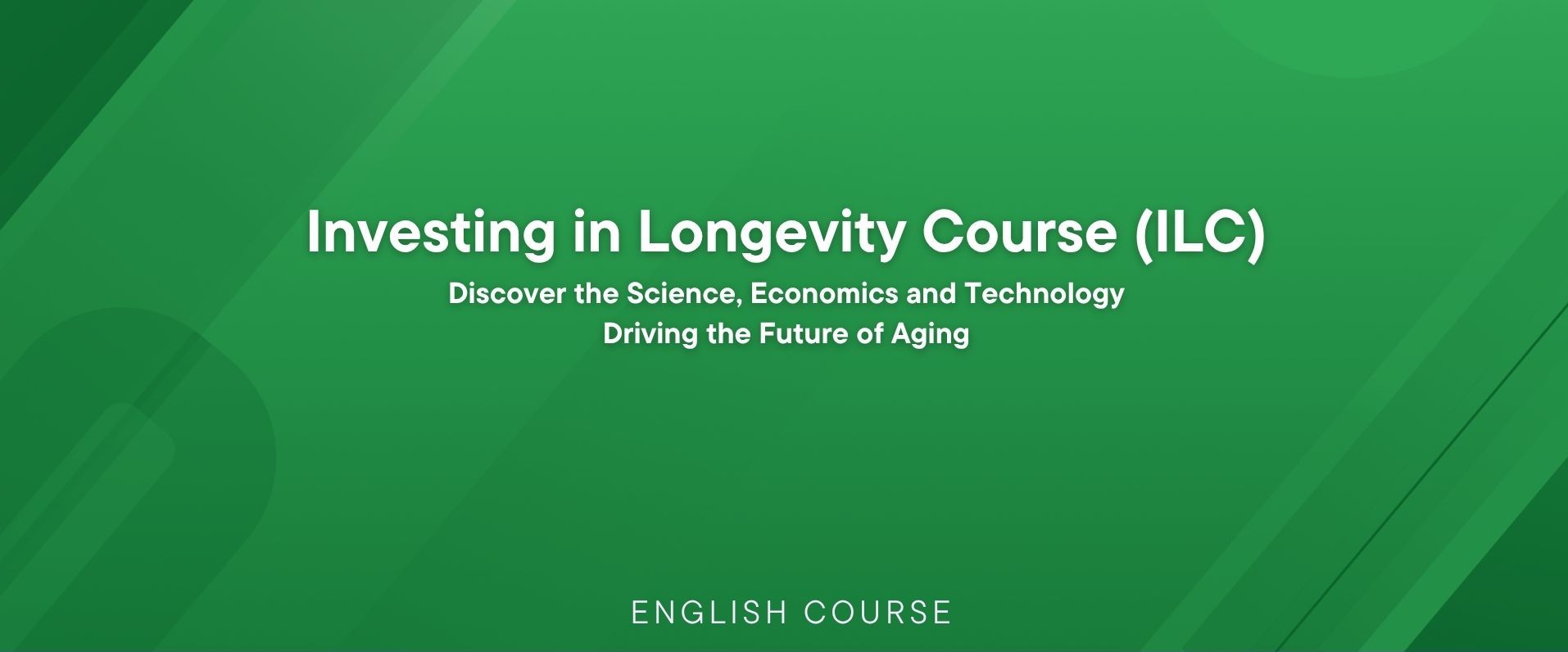 Product image for Investing in Longevity Course (ILC)