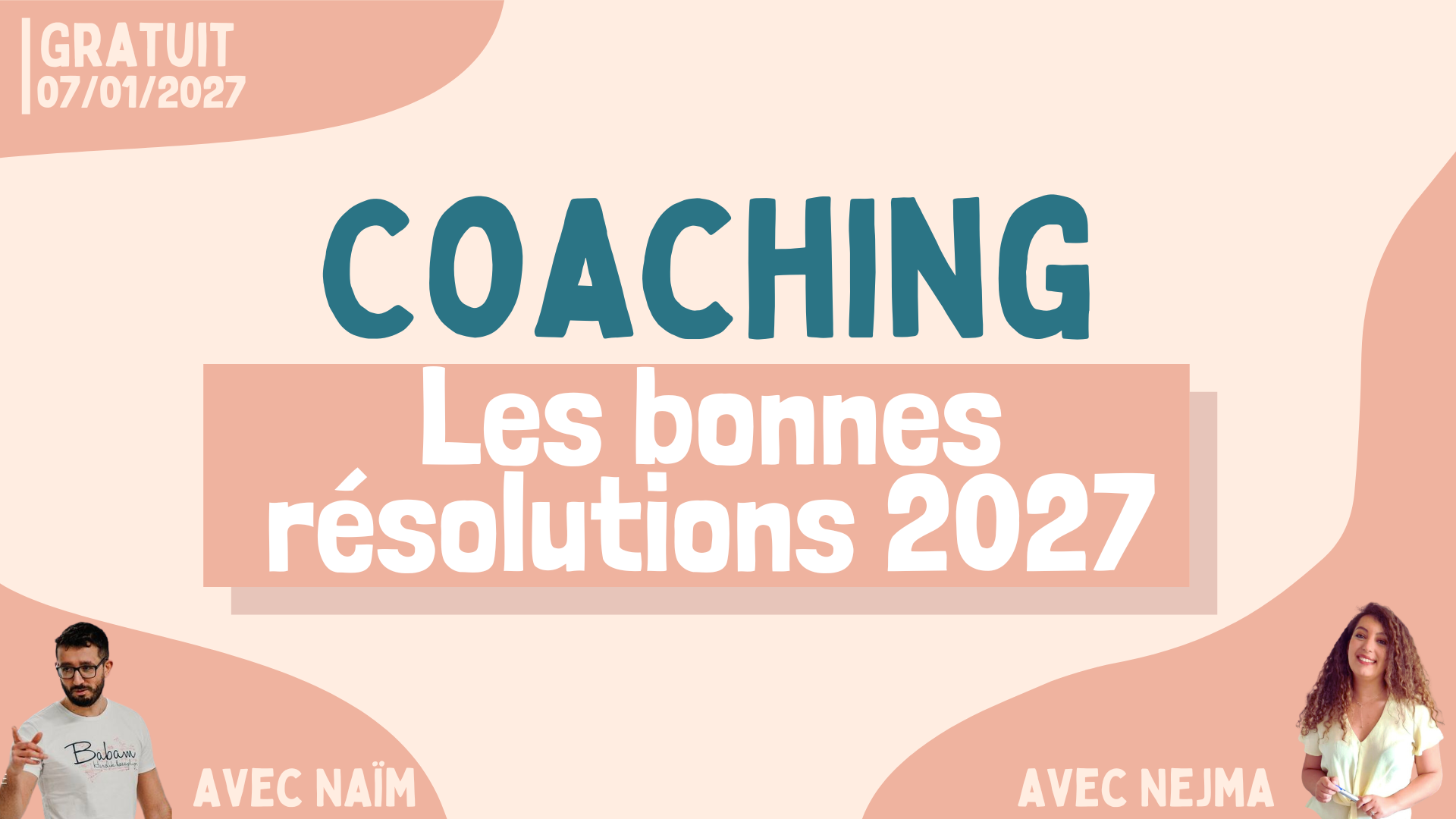 Image du produit pour Coaching "Les bonnes résolutions 2027" avec Nejma et Naïm (07/01/2027)