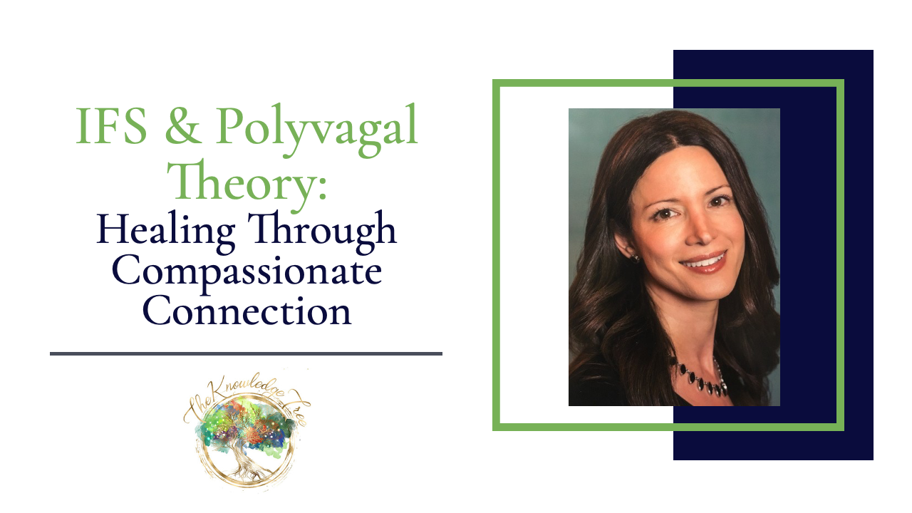 IFS & Polyvagal Theory: Healing Through Compassionate Connection CE Webinar for therapists, counselors, psychologists, social workers, marriage and family therapists