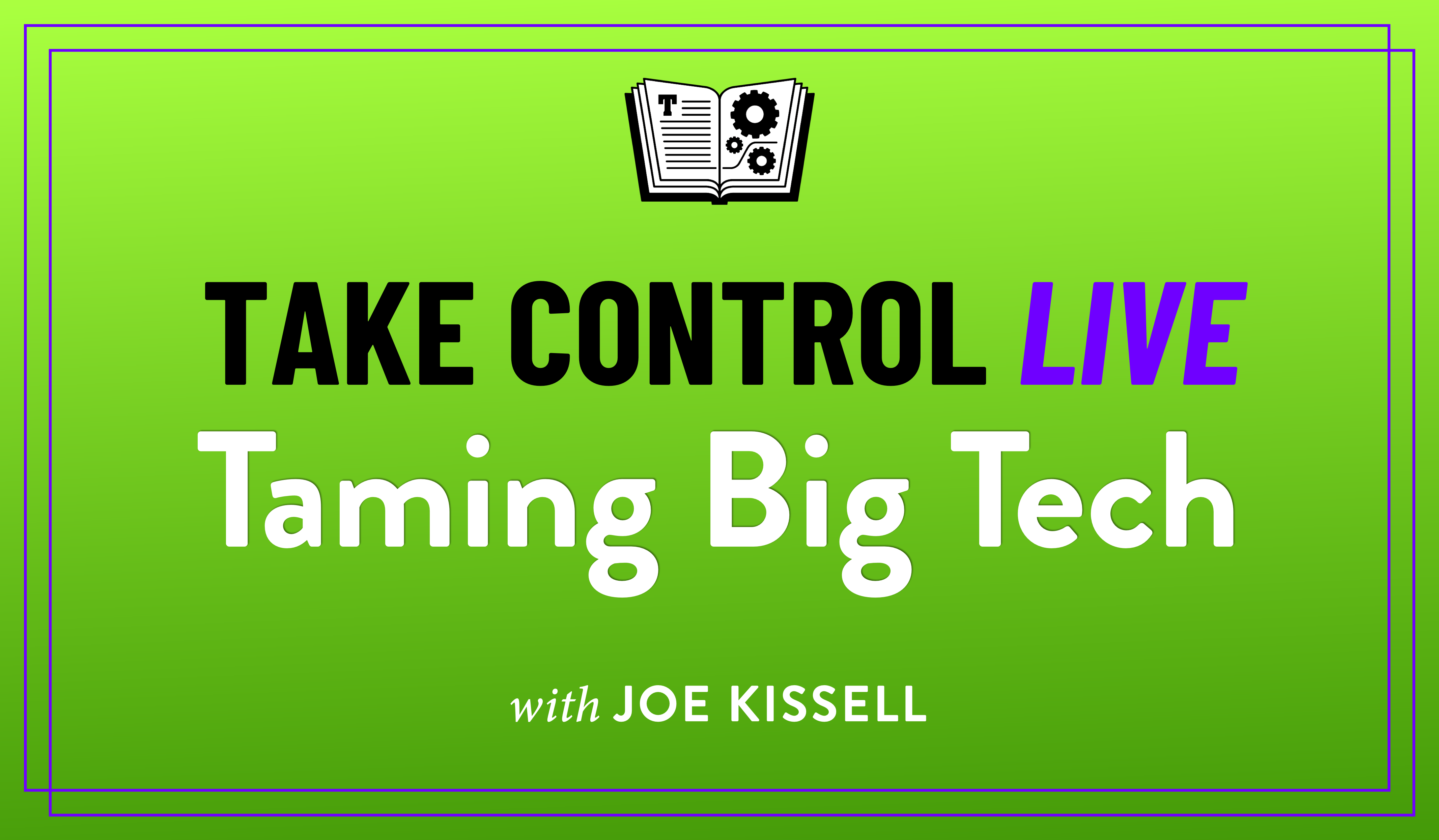 Product image for Take Control Live: Taming Big Tech