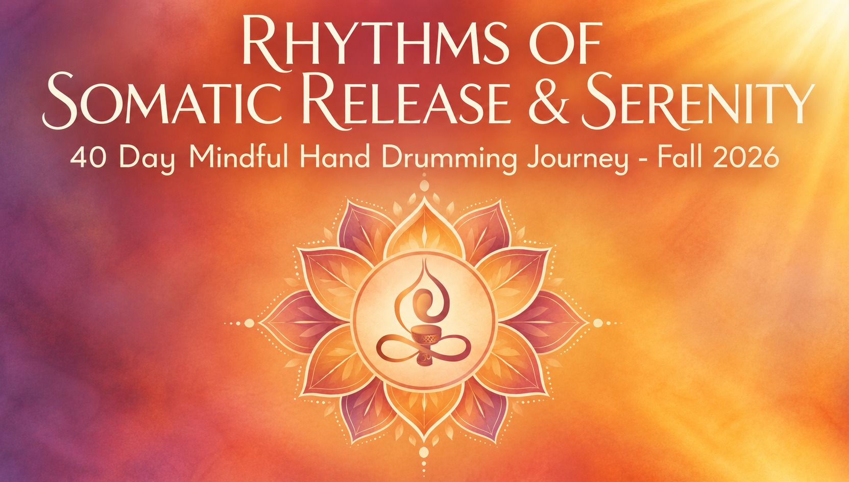 Product image for START JOURNEY HERE - FALL 2026 Rhythms of Somatic Release & Serenity 40 Day Journey - Main Page