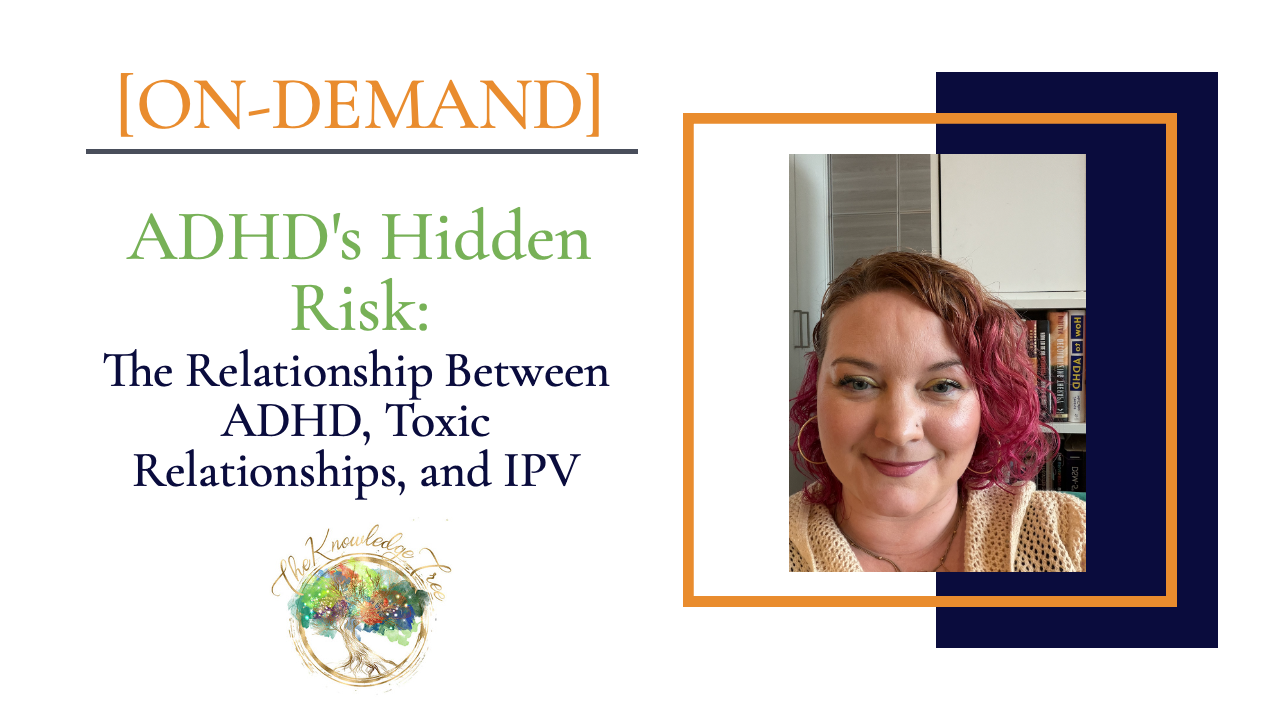Product image for ON-DEMAND Pre-Registration: ADHD's Hidden Risk: The Relationship Between ADHD, Toxic Relationships, and IPV