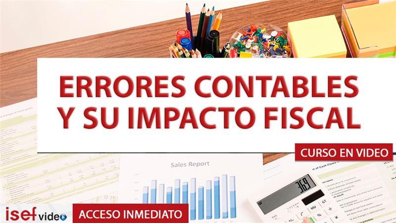 Imagen de producto para ERRORES CONTABLES Y SU IMPACTO FISCAL
