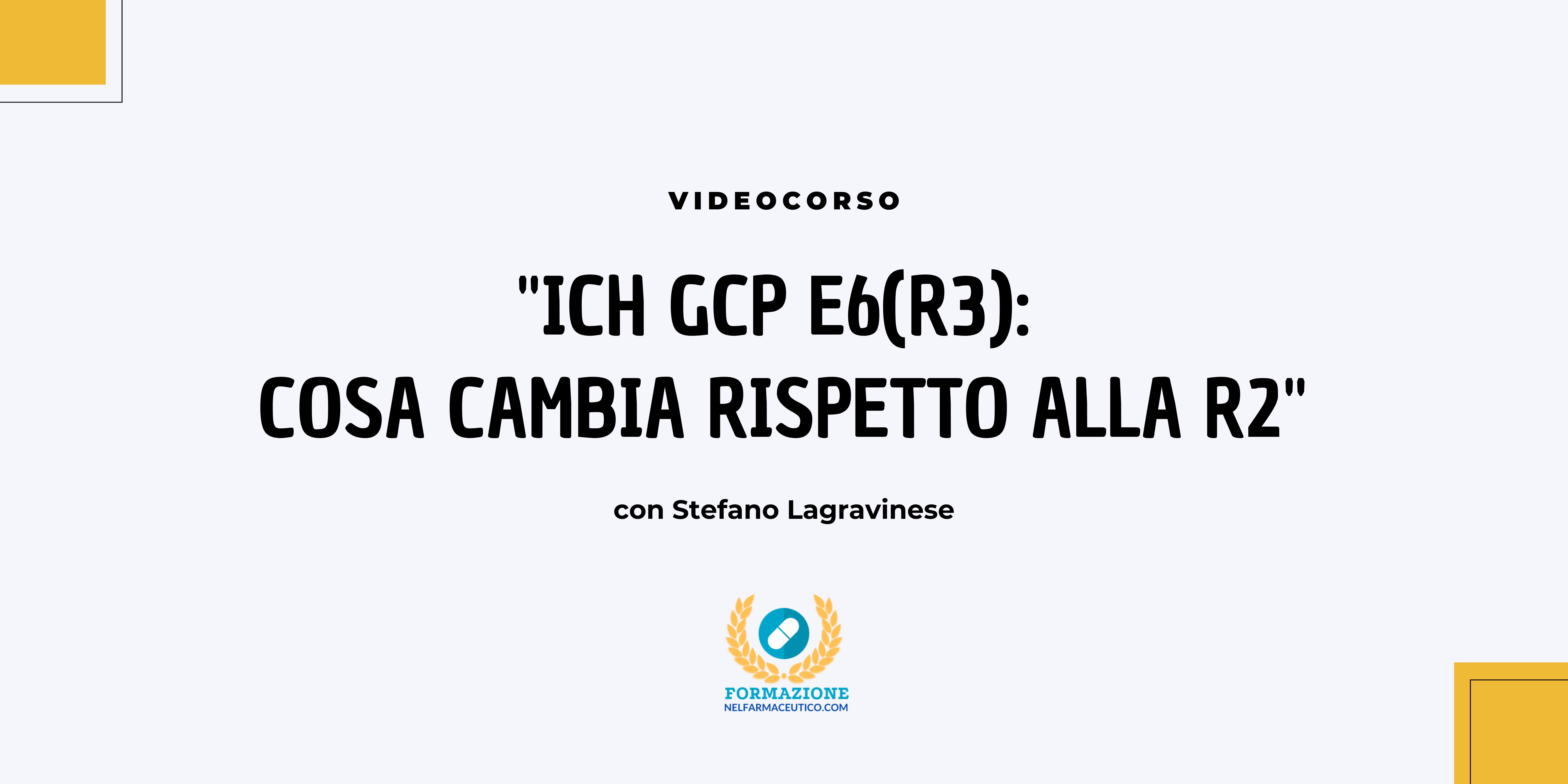 Product image for ICH GCP E6(R3): cosa cambia rispetto alla R2