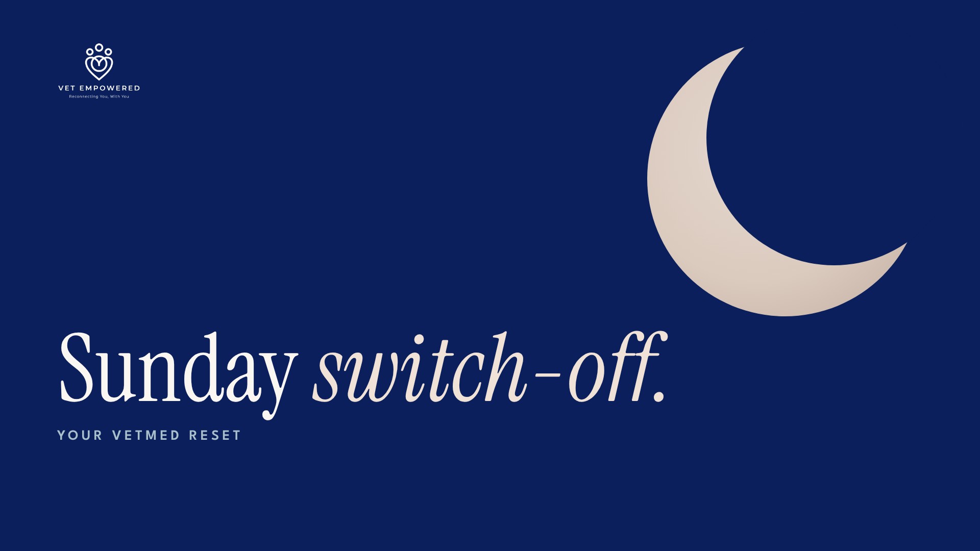 Product image for Vet Empowered Sunday Switch Off