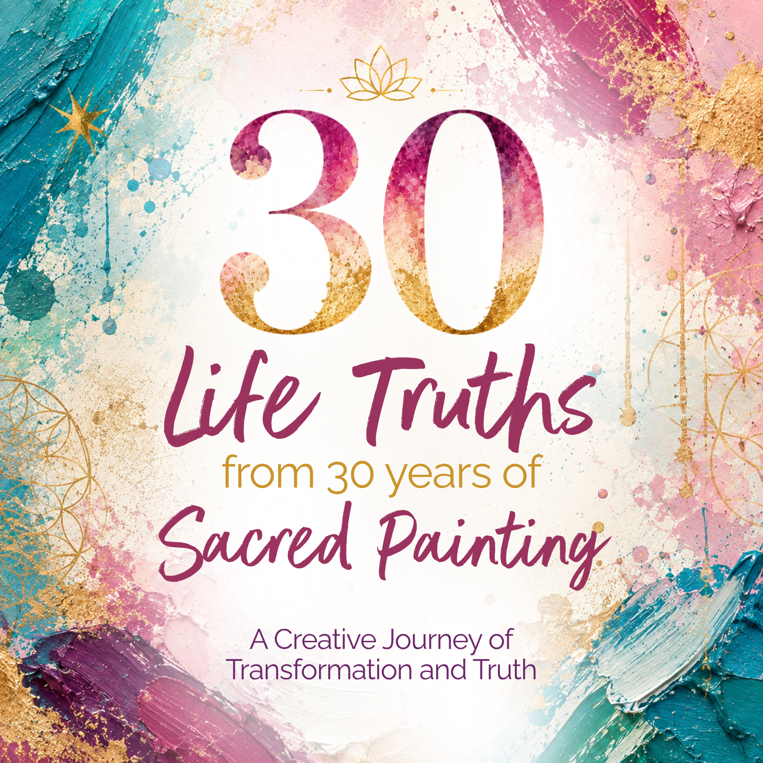Product image for 30 Life Truths gathered from 30 years of Sacred Painting