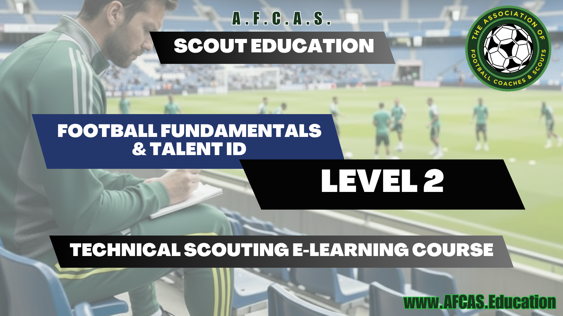 Product image for AFCAS - FOOTBALL FUNDAMENTALS & TALENT ID - LEVEL 2 - TECHNICAL SCOUTING