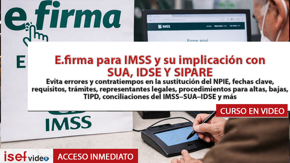 Imagen de producto para E.firma para IMSS y su implicación con SUA, IDSE Y SIPARE