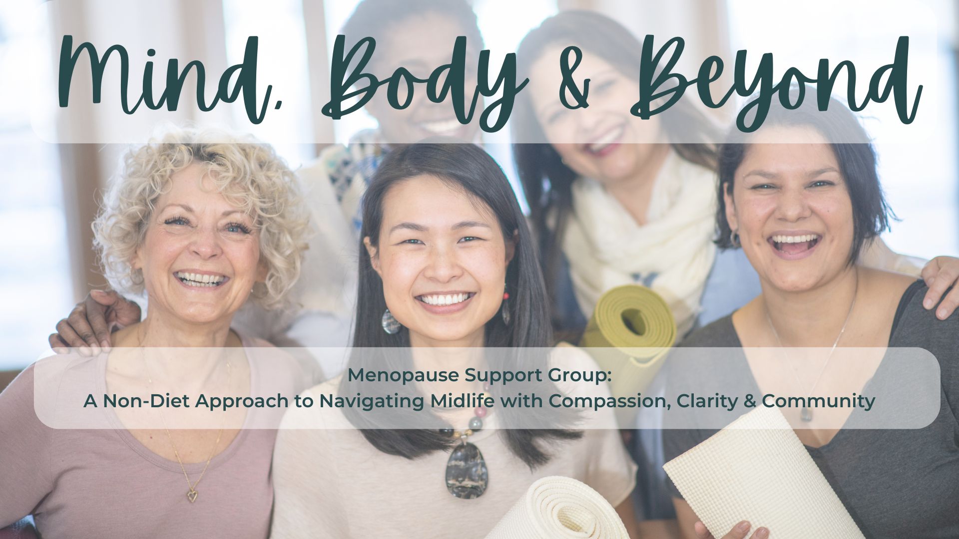 Product image for Menopause Support Group: Mind, Body & Beyond - A Non-Diet Approach