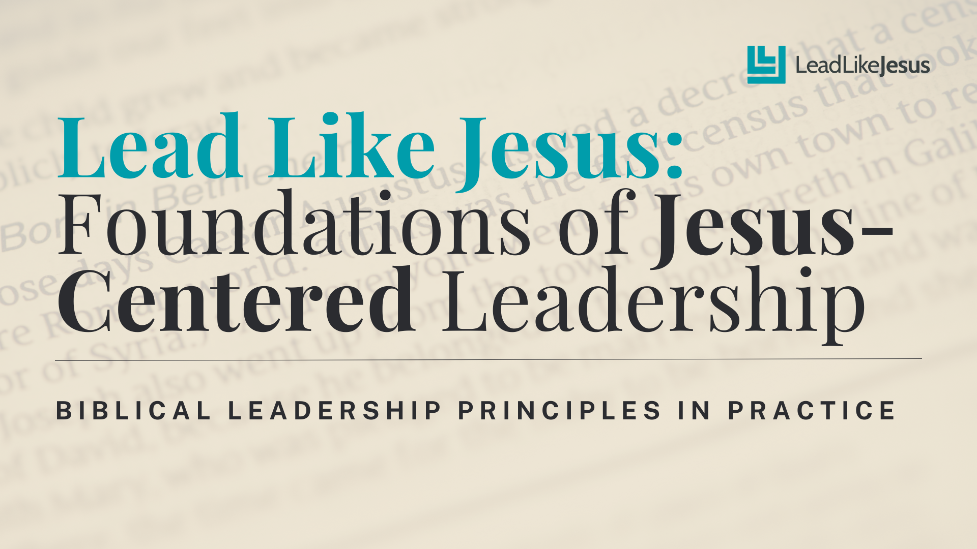 Product image for Preview: Lead Like Jesus: Foundations of Jesus-Centered Leadership