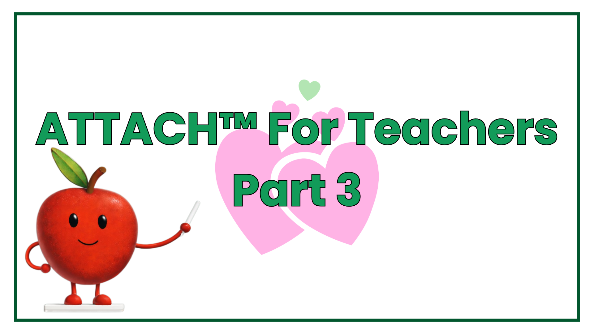 Product image for Part 3: ATTACH™ For Teachers