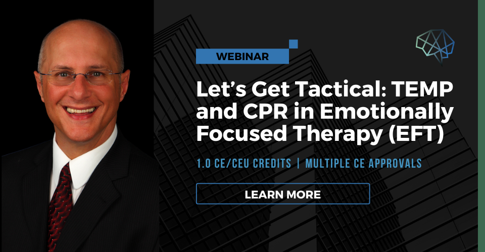 Webinar. Lets get tactical: TEMP and CPR in EFT. 1.0 CE/CEU credits. Multiple CE approvals. Learn more.