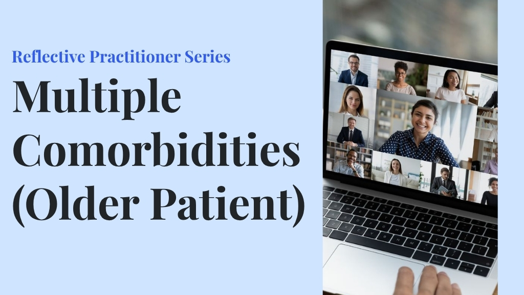 Product image for Reflective Practitioner Series - Multiple Comorbidities (Older Patient) - Cycle 2