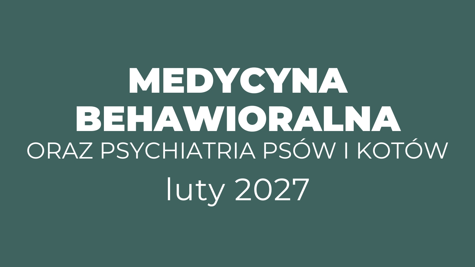 Product image for Medycyna Behawioralna oraz Psychiatria Psów i Kotów - luty 2027 (5 tygodni)