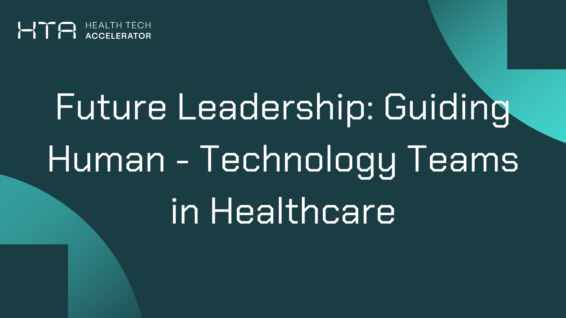 Product image for Future Leadership: Guiding Human - Technology Teams in Healthcare