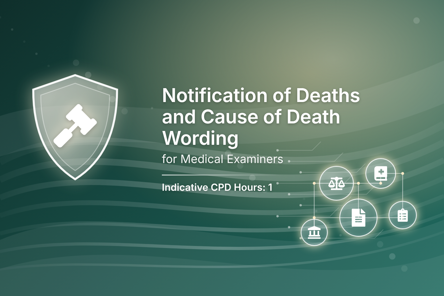 Notification of Deaths and Cause of Death Wording for Medical Examiners (One Hour CPD)