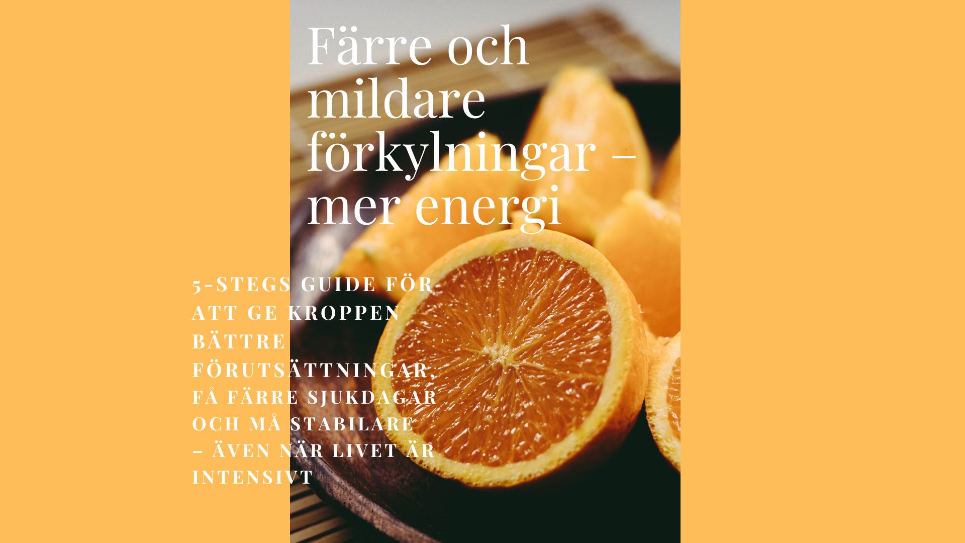 Product image for Färre och mildare förkylningar – mer energi - I 5-stegs guiden för att ge kroppen bättre förutsättningar, minska sjukdagar och må stabilare – även när livet är intensivt