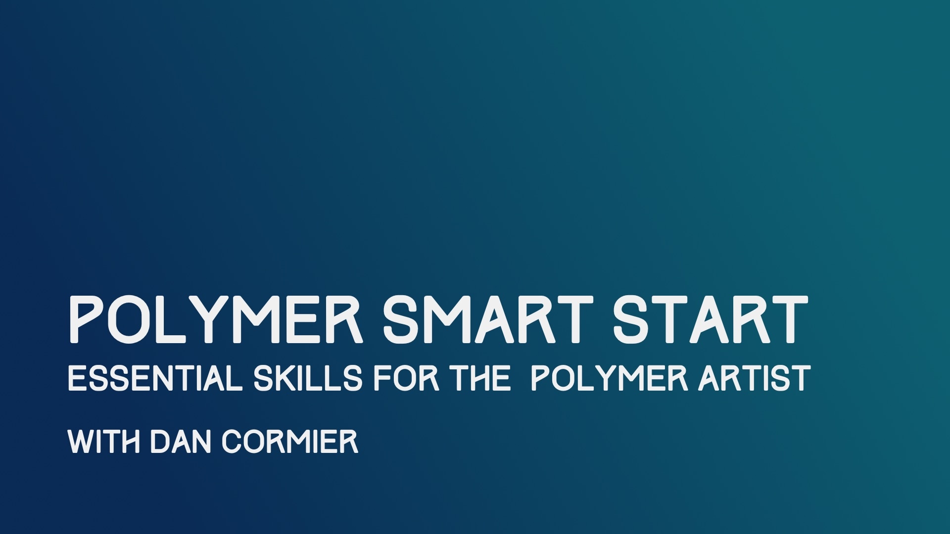 Product image for POLYMER SMART START : ESSENTIAL SKILLS FOR THE POLYMER ARTIST