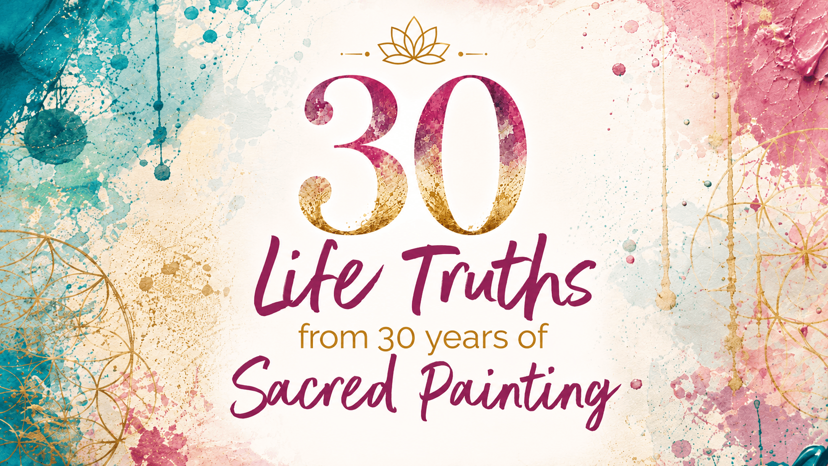 Product image for 30 Life Truths Gathered From 30 years of Sacred Painting