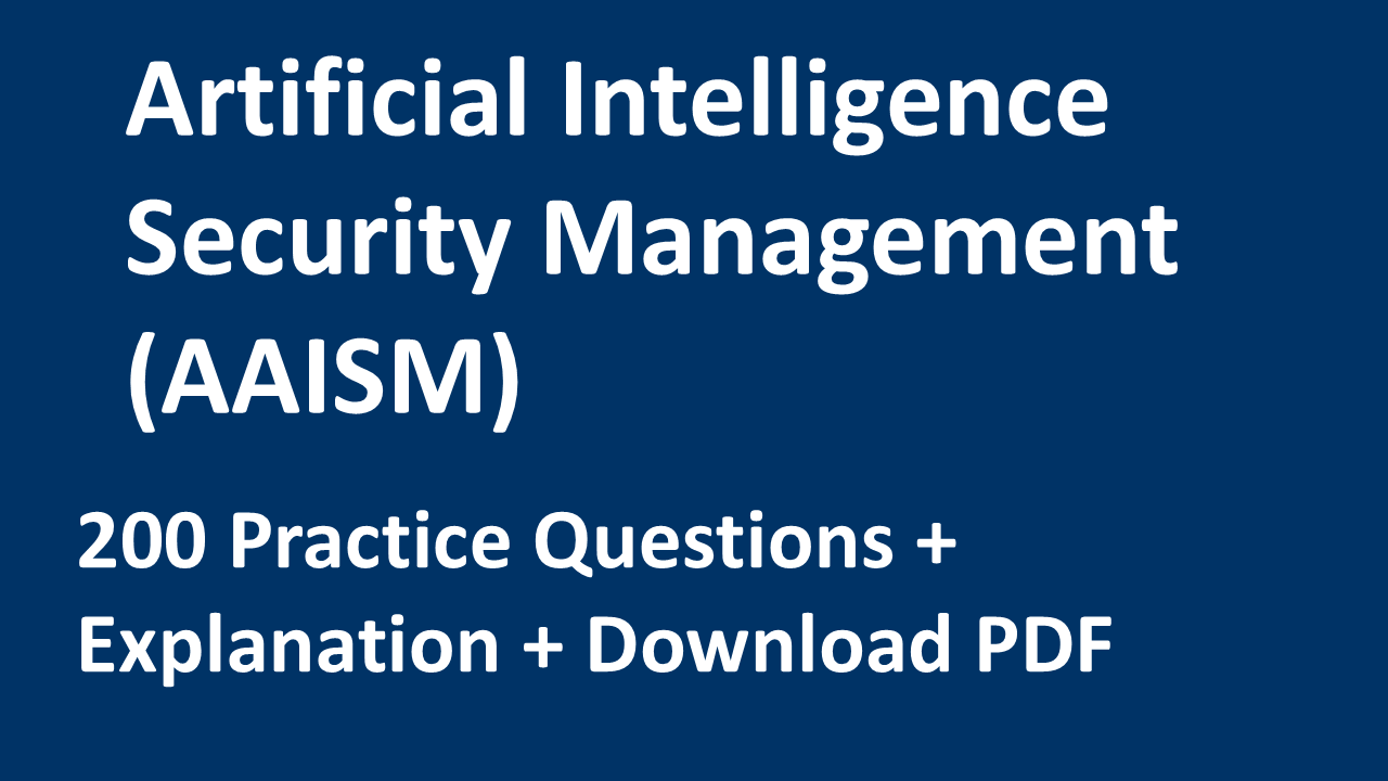 Product image for Artificial Intelligence Security Management (AAISM) – 200 Practice Questions + Explanations + PDF