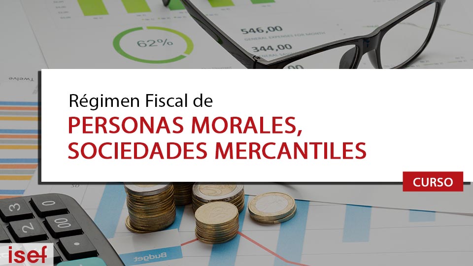 Imagen de producto para RÉGIMEN FISCAL DE PERSONAS MORALES, SOCIEDADES MERCANTILES