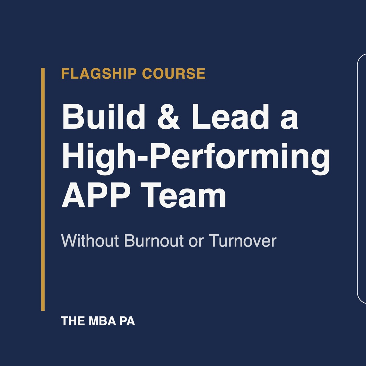 Product image for How to Build & Lead a High-Performing APP Team (Without Burnout or Turnover)
