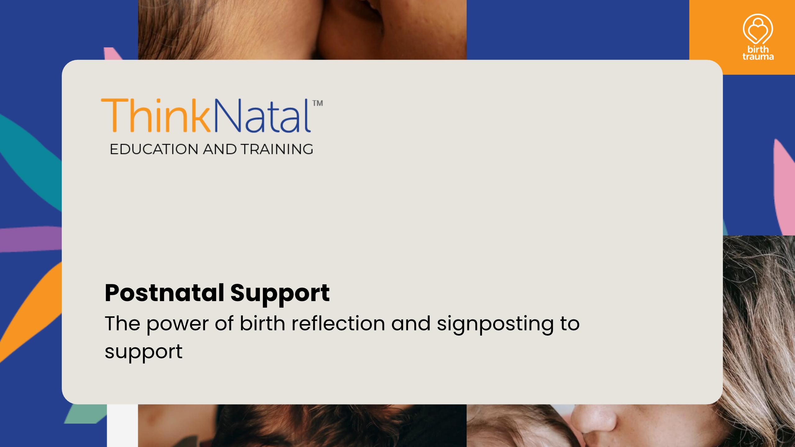 Product image for Postnatal Support - The power of birth reflection and signposting to support