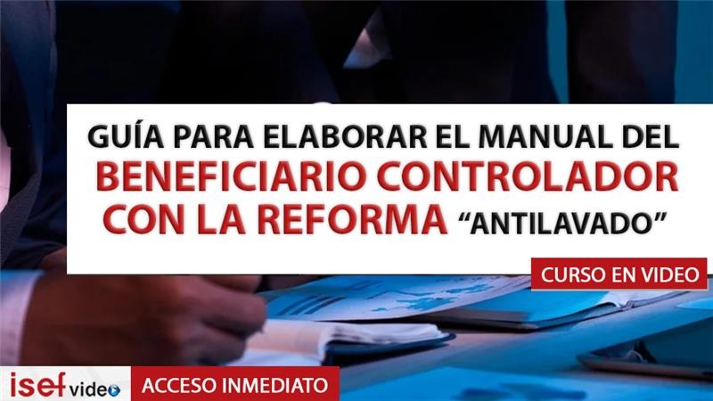 Imagen de producto para BENEFICIARIO CONTROLADOR - Nuevas Reglas de PLD CFF y Reforma Antilavado 