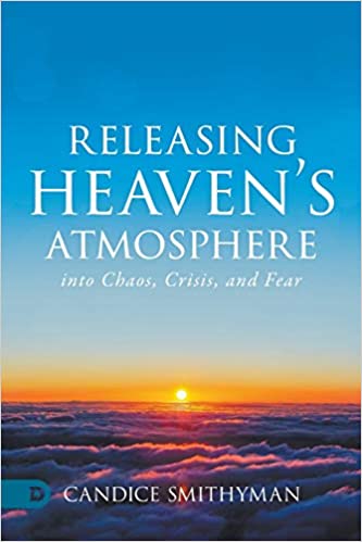 Product image for Releasing Heaven’s Atmosphere Into Chaos, Crisis and Fear Book