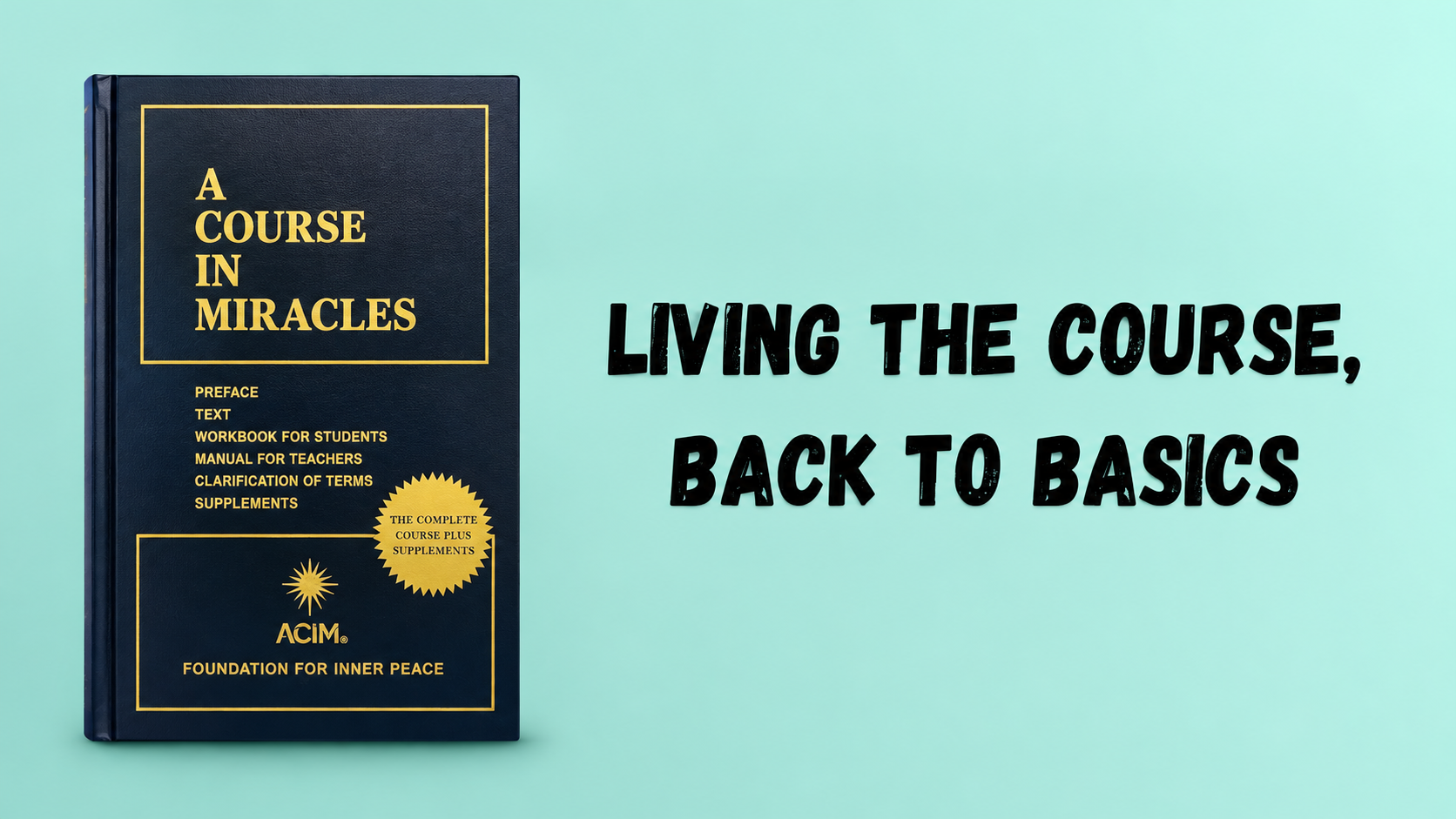 Product image for Living the Course, Back to Basics (ACIM FIP)