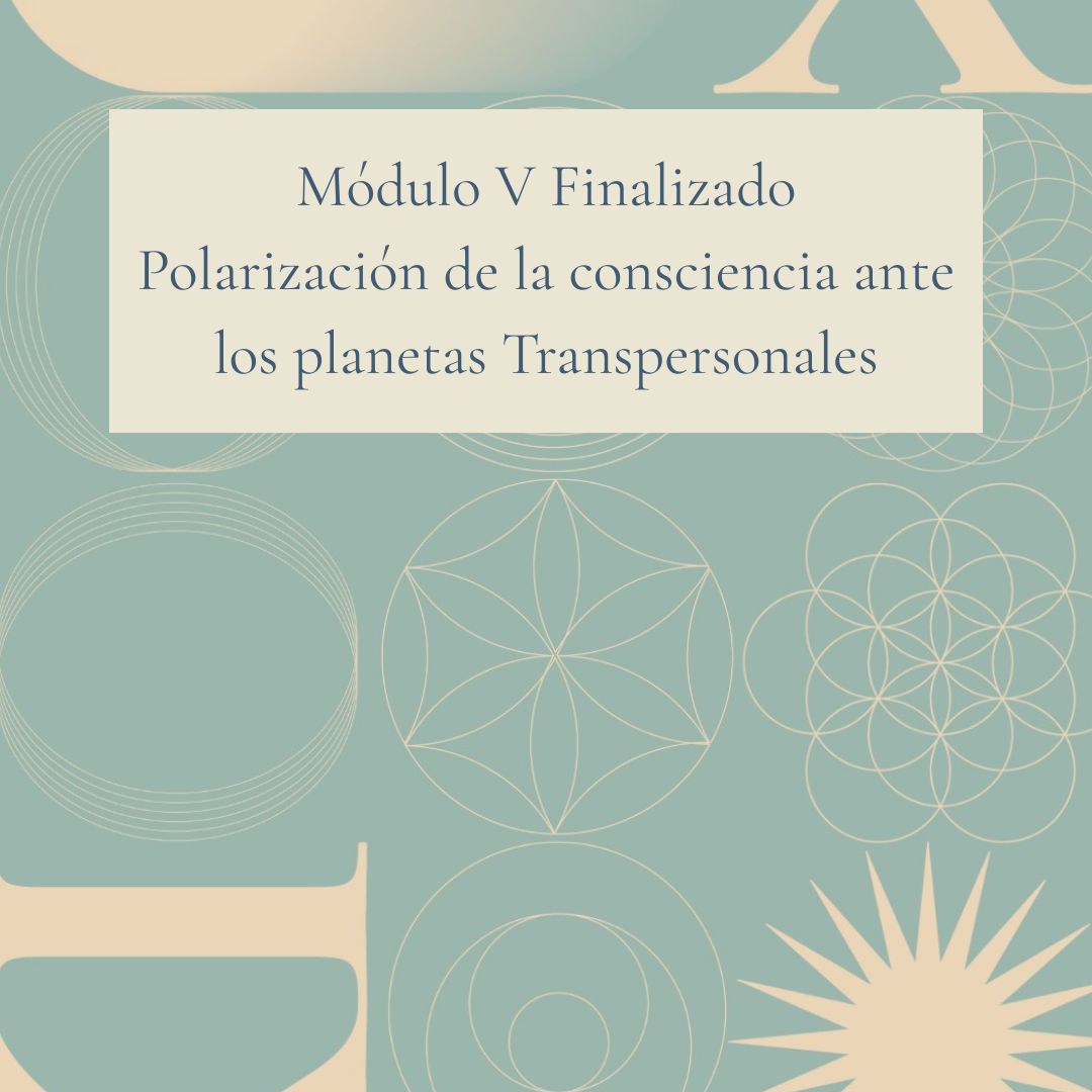Product image for Módulo V Finalizado - Polarización de la consciencia ante los Planetas Transpersonales