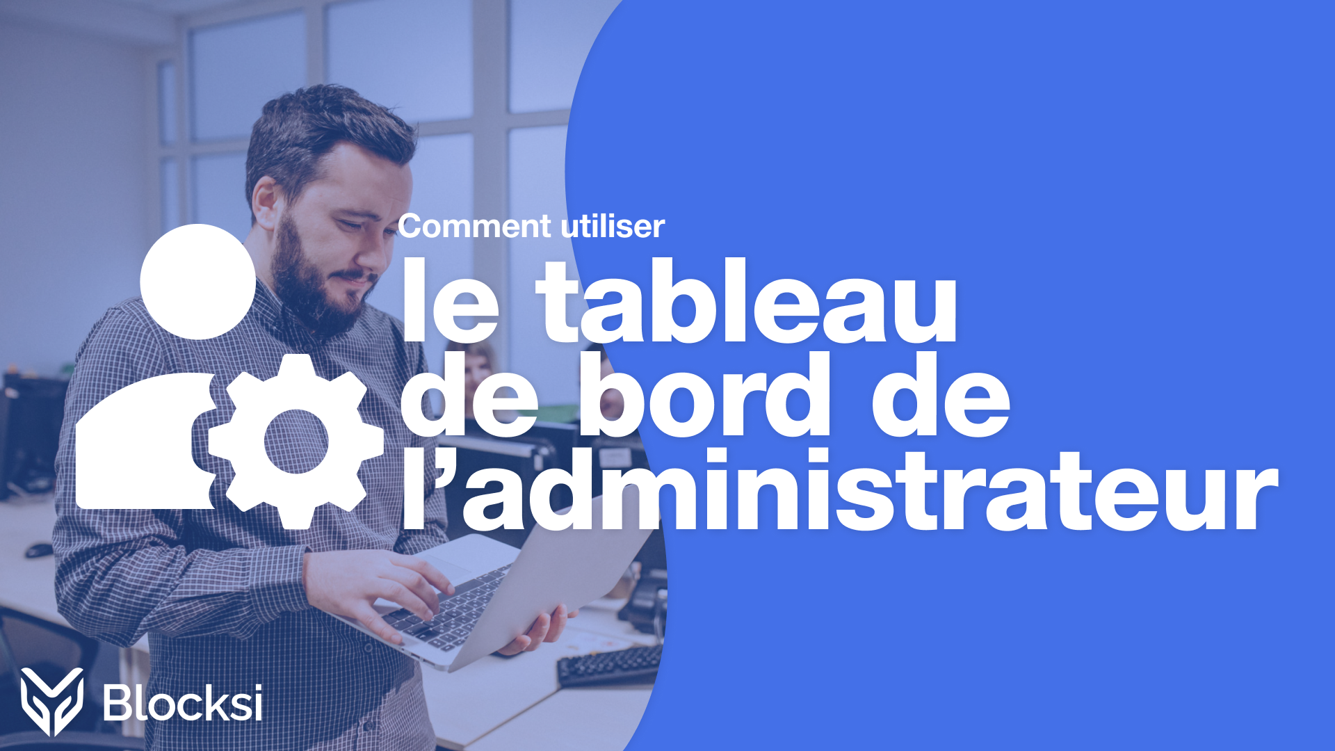 Product image for (FR) Blocksi Manager Admin Tutorials