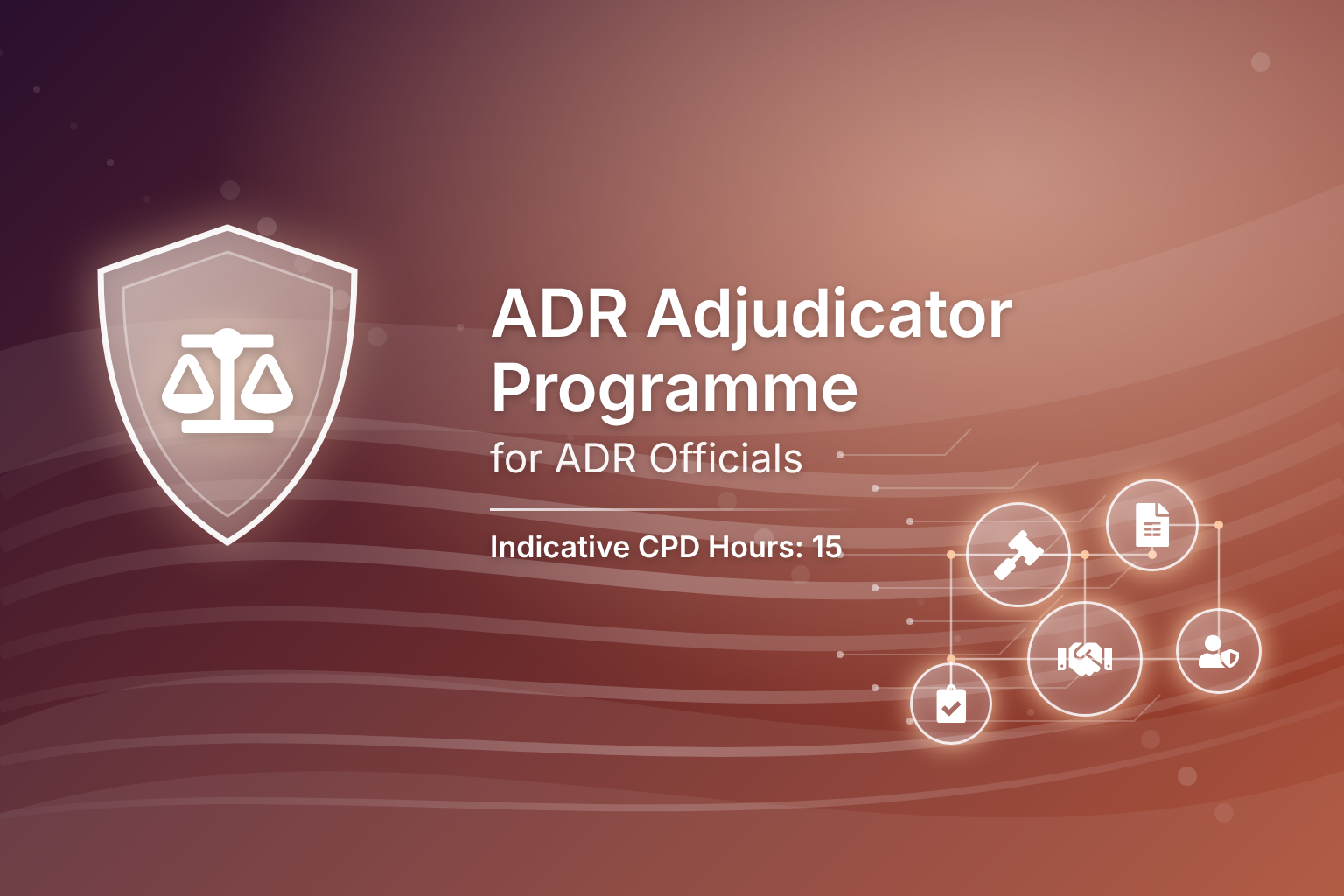 Adjudication in Alternative Dispute Resolution: Assessed Certification for Adjudicators