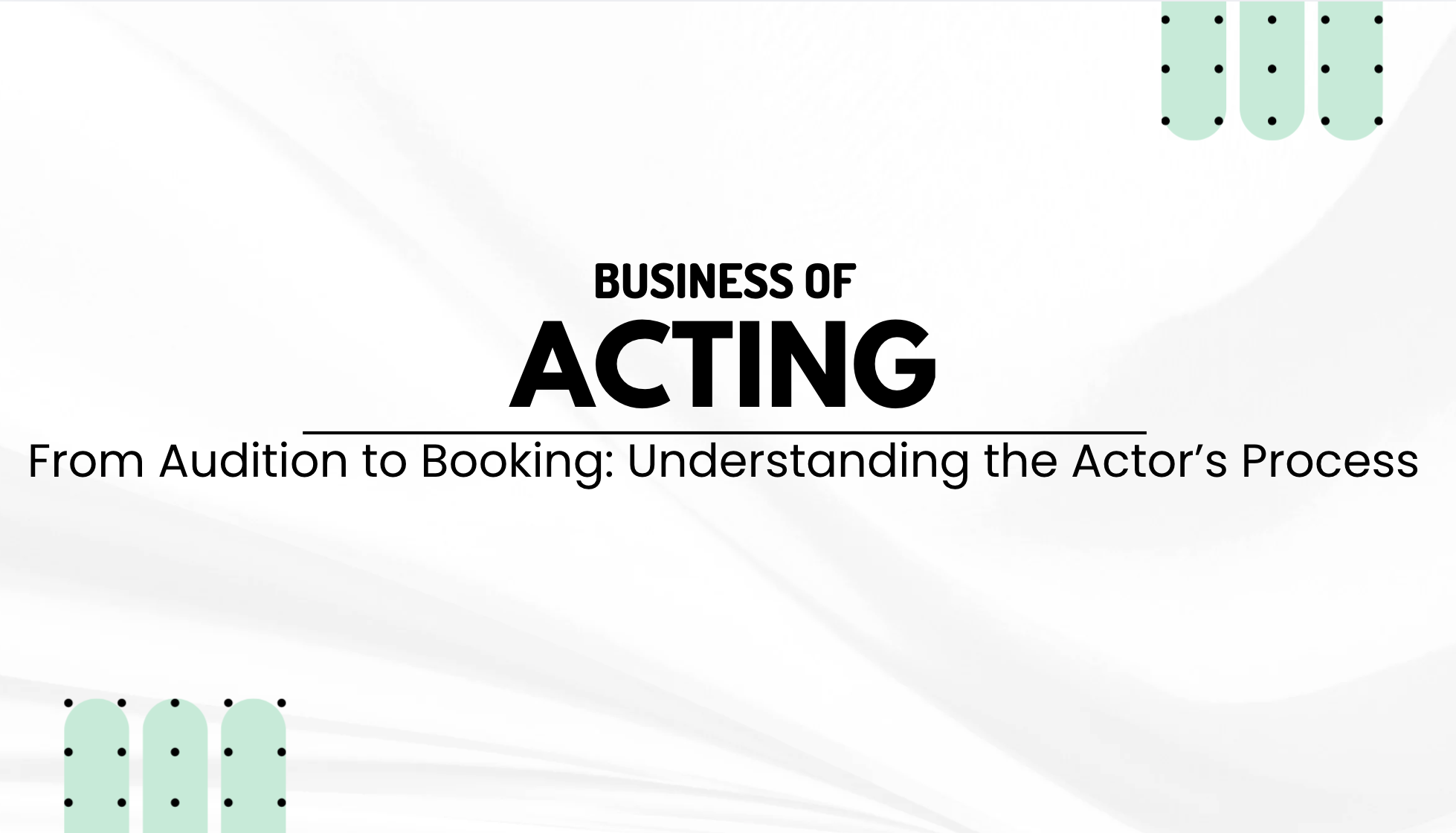 Product image for From Audition to Booking: Understanding the Actor’s Process