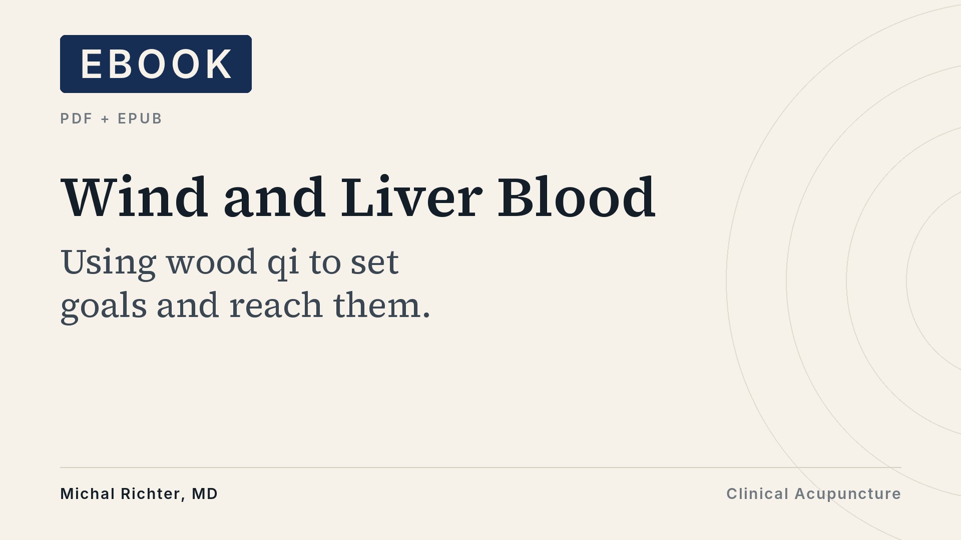 Product image for Wind and Liver Blood: Using Wood Qi to Set Goals and Reach Them