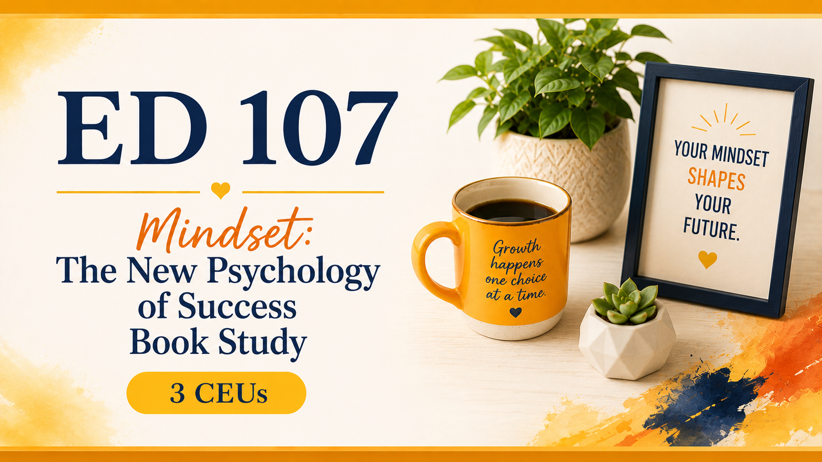Product image for ED 107 Mindset: The New Psychology of Success Book Study (3 CEUs or 45 Clock Hours)