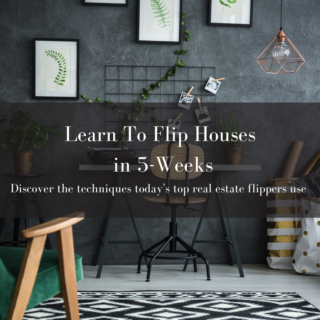 Product image for Learn to Flip Houses in 5-Weeks