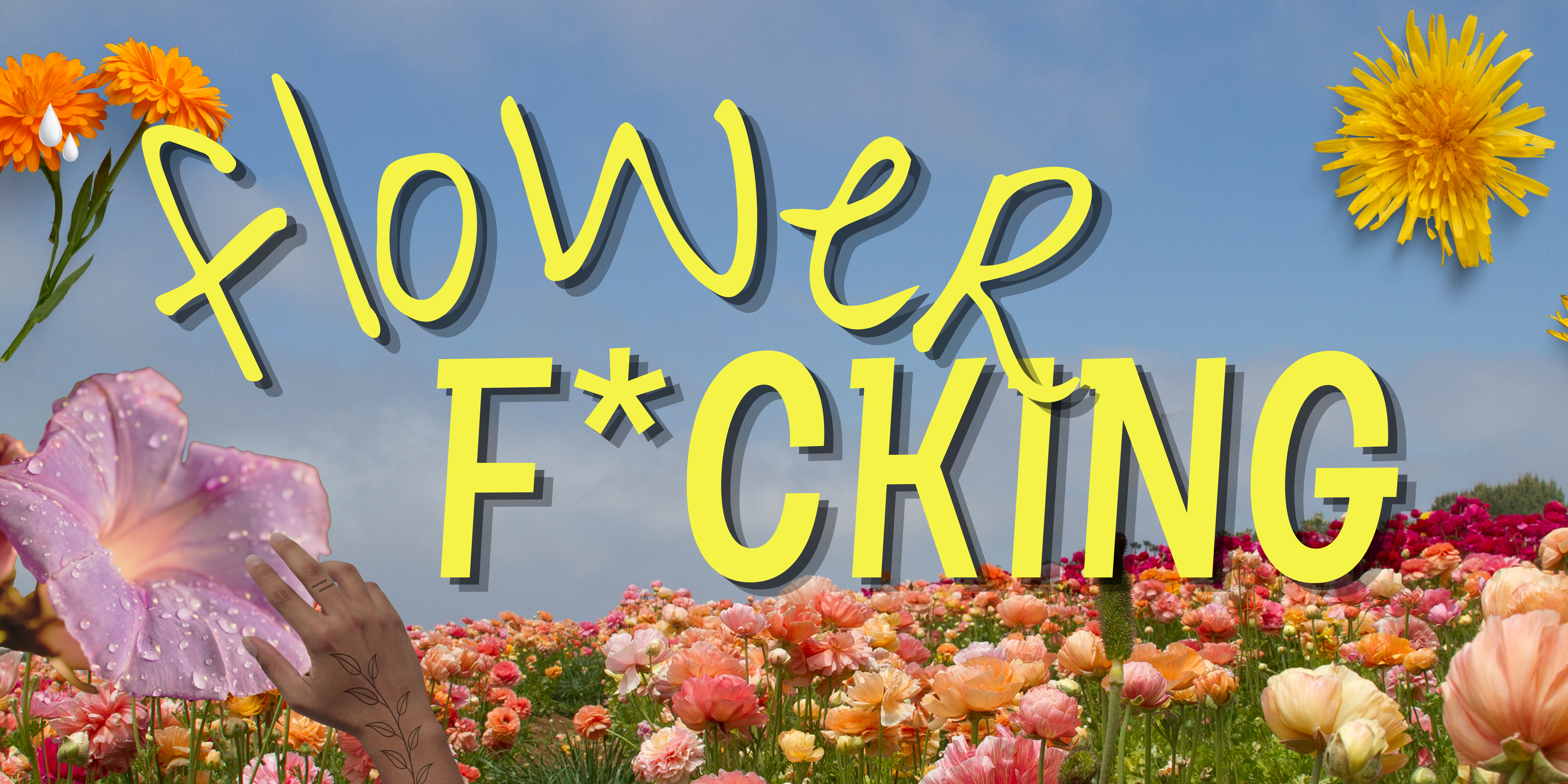 Product image for Flower F*cking - LIVE + PRE-RECORDED